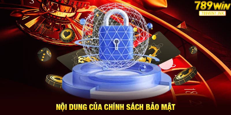 Nội dung chính sách bảo mật