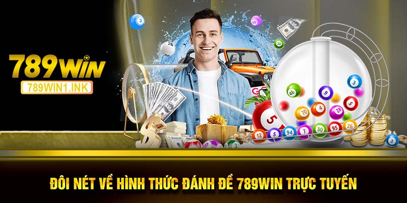 Đôi nét về hình thức đánh đề 789WIN trực tuyến